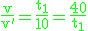\rm \green \frac {v}{v'}=\frac {t_1}{10}=\frac {40}{t_1}